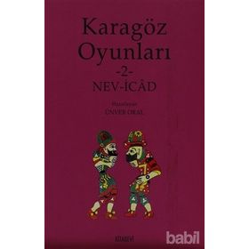 KARAGÖZ OYUNLARI 2 NEV-ICÂD - ÜNVER ORAL
