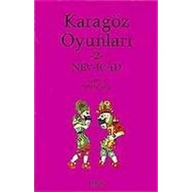 KARAGÖZ OYUNLARI 2 NEV-ICÂD - ÜNVER ORAL