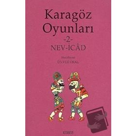 KARAGÖZ OYUNLARI 2 NEV-ICÂD - ÜNVER ORAL