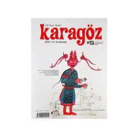 Karagöz Şiir ve Temaşa Dergisi Sayı 23 - kollektif