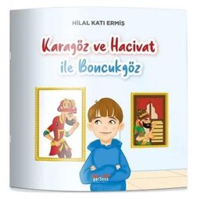 Karagöz ve Hacivat ile Boncukgöz Hilal Katı Ermiş