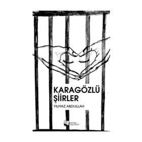 Karagözlü Şiirler- Yılmaz Abdullah