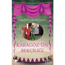 Karagöz’ün Bekçiliği - Haldun Açıksözlü