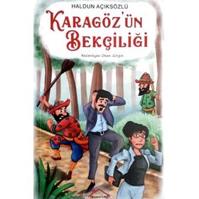 Karagöz’ün Bekçiliği - Haldun Açıksözlü