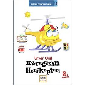 KARAGÖZ'ÜN HELIKOPTERI - ÜNVER ORAL