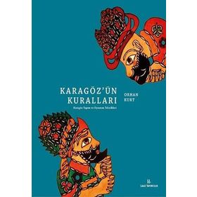 Karagöz’ün Kuralları - Orhan Kurt