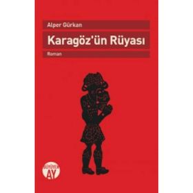 Karagözün Rüyası - Alper Gürkan Büyüyenay