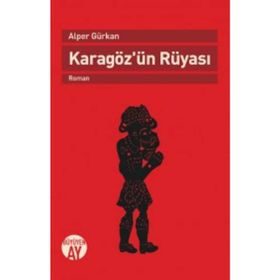 Karagözün Rüyası - Alper Gürkan Büyüyenay