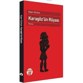 Karagözün Rüyası - Alper Gürkan Büyüyenay