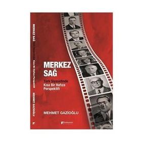 Karahan Kitabevi Merkez Sağ - Türk Siyasetinde Kısa Bir Hafıza Perspektifi