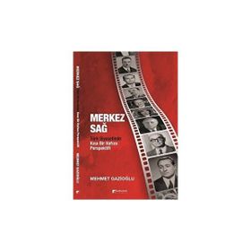 Karahan Kitabevi Merkez Sağ - Türk Siyasetinde Kısa Bir Hafıza Perspektifi