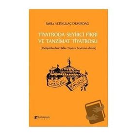 Karahan Kitabevi Tiyatroda Seyirci Fikri ve Tanzimat Tiyatrosu