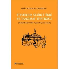 Karahan Kitabevi Tiyatroda Seyirci Fikri ve Tanzimat Tiyatrosu