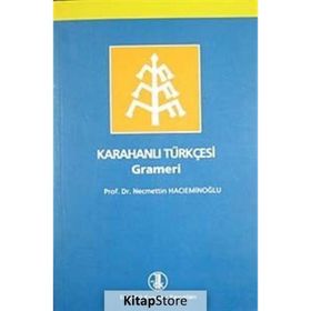 KARAHANLI TÜRKÇESİ GRAMERI - NECMETTIN HACIEMİNOĞLU