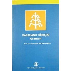 KARAHANLI TÜRKÇESİ GRAMERI - NECMETTIN HACIEMİNOĞLU