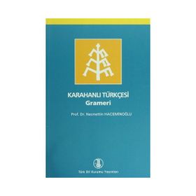 KARAHANLI TÜRKÇESİ GRAMERI - NECMETTIN HACIEMİNOĞLU