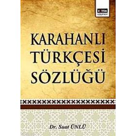 KARAHANLI TÜRKÇESI SÖZLÜĞÜ - SUAT ÜNLÜ