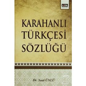 KARAHANLI TÜRKÇESI SÖZLÜĞÜ - SUAT ÜNLÜ