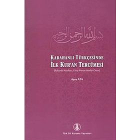Karahanlı Türkçesi - Türkçe İlk Kur’an Tercümesi - kollektif