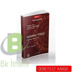 Karahanlı Türkçesi - Türkçe İlk Kur’an Tercümesi - kollektif