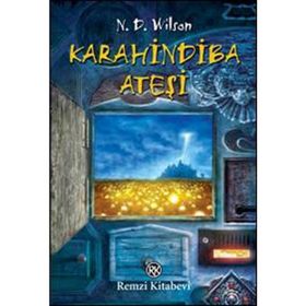 KARAHINDIBA ATEŞİ - N. D. WILSON