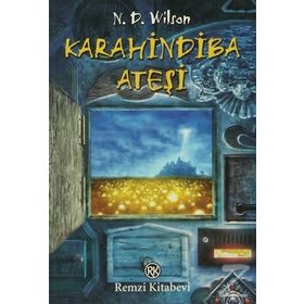 KARAHINDIBA ATEŞİ - N. D. WILSON