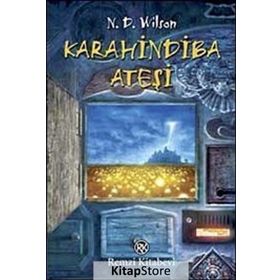 KARAHINDIBA ATEŞİ - N. D. WILSON