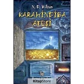 KARAHINDIBA ATEŞİ - N. D. WILSON