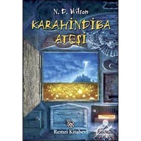 KARAHINDIBA ATEŞİ - N. D. WILSON