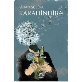 KARAHINDIBA - SINAN SÜLÜN