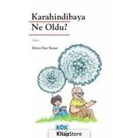 Karahindibaya Ne Oldu? - Derya Özer Yaman