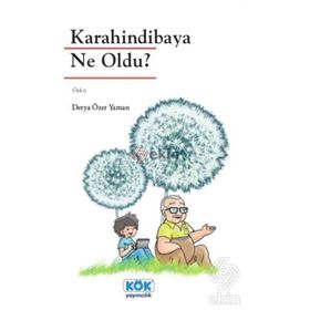 Karahindibaya Ne Oldu? - Derya Özer Yaman
