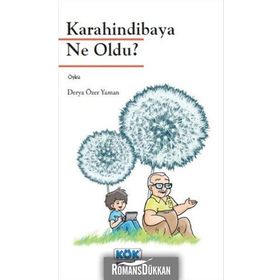 Karahindibaya Ne Oldu? - Derya Özer Yaman
