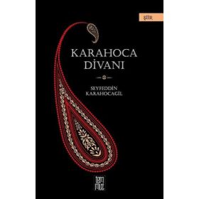 Karahoca Divanı - Seyfeddin Karahocagil
