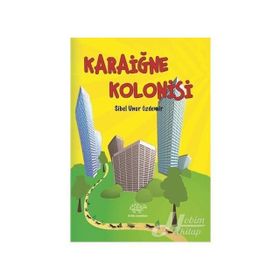 Karaiğne Kolonisi - Sibel Unur Özdemir