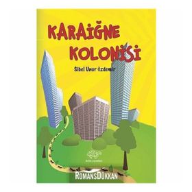 Karaiğne Kolonisi - Sibel Unur Özdemir