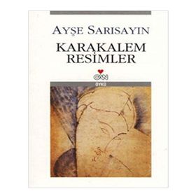 KARAKALEM RESIMLER - AYŞE SARISAYIN