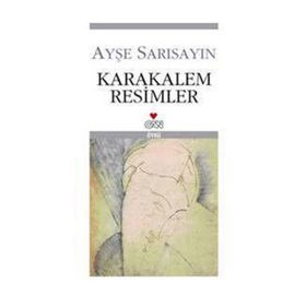 KARAKALEM RESIMLER - AYŞE SARISAYIN