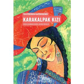 KARAKALPAK KIZI - TULEPBERGEN KAIPBERGENOV