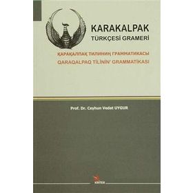 KARAKALPAK TÜRKÇESİ GRAMERI - CEYHUN VEDAT UYGUR