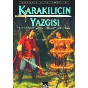 KARAKILICIN YAZGISI KARAKILIÇ ÜÇLEMESİ 2 - TRACY HICKMEN