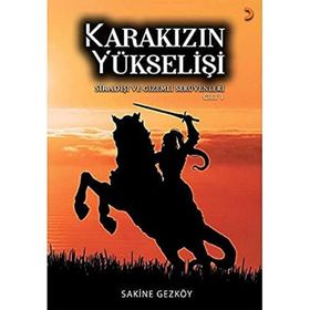 Karakızın Yükselişi Cilt 1 - Sakine Gezköy