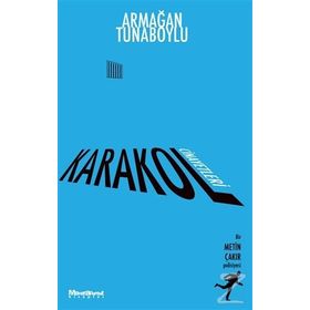 Karakol Cinayetleri - Armağan Tunaboylu