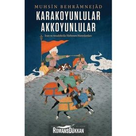 Karakoyunlular - Akkoyunlular / Muhsin Behram Nejad