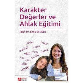 Karakter Değerler ve Ahlak Eğitimi - Pegem Akademi Yayıncılık