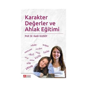 Karakter Değerler ve Ahlak Eğitimi - Pegem Akademi Yayıncılık