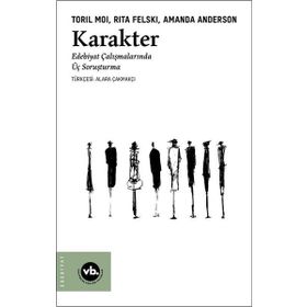 Karakter Edebiyat Çalışmalarında Üç Soruşturma Vakıfbank Kültür Yayınları
