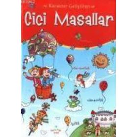 KARAKTER GELİŞTİREN CICI MASALLAR - N. HILAL KIZILKAYA