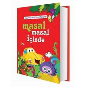 Karakter Geliştiren Masallar - Masal Masal İçinde - Fatma Işık