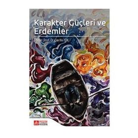 Karakter Güçleri ve Erdemler - Pegem Yayınları